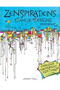 Zenspirations Dangle Designs, Expanded Workbook Edition