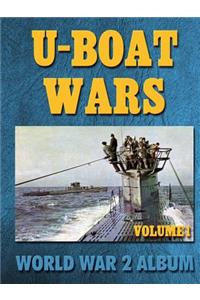 U-Boat Wars Volume 1