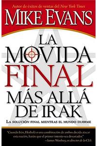 La Movida Final Mas Alla de Irak