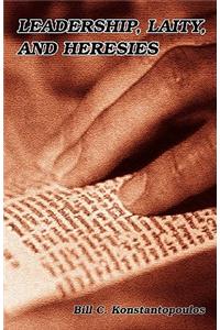 Leadership, Laity, and Heresies