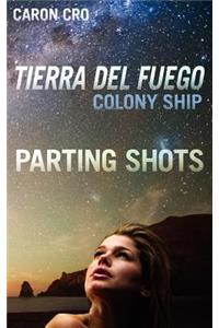 Tierra del Fuego, Colony Ship; Parting Shots