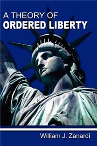 Theory of Ordered Liberty