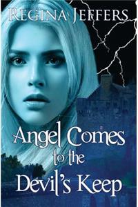 Angel Comes to the Devil's Keep
