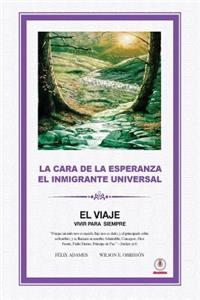 La cara de la esperanza el inmigrante universal