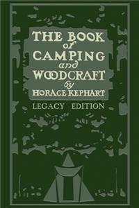 The Book Of Camping And Woodcraft (Legacy Edition)