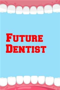 Future Dentist