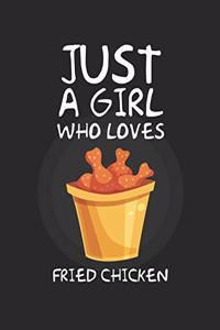 Just A Girl Who Loves fried chicken