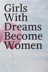 Girls with Dreams Become Women