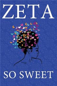 Zeta So Sweet