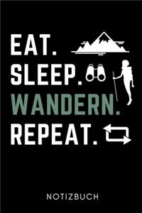 Eat. Sleep. Wandern. Repeat. Notizbuch
