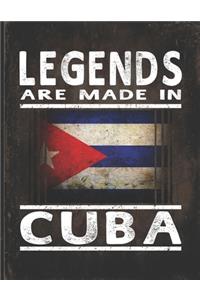 Legends Are Made In Cuba