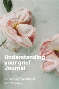 Understanding Your Grief Journal