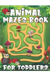 Animal Mazes Book For Toddlers