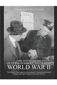 The Internment of German-Americans during World War II