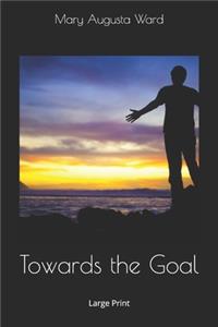 Towards the Goal