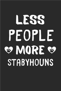 Less People More Stabyhouns