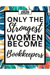 Only The Strongest Women Become Bookkeepers
