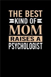 The Best Kind Of Mom Raises A Psychologist