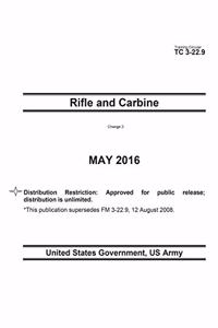 Training Circular TC 3-22.9 Rifle and Carbine Change 3 November 2019