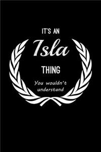 It's An Isla Thing, You Wouldn't Understand