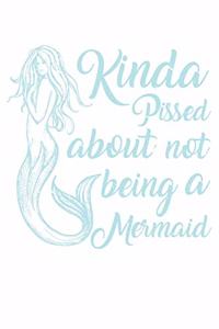 Kinda Pissed About Not Beeing A Mermaid