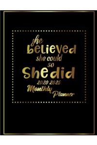 She Believed She Could So She Did 2020-2025 Monthly Planner