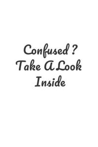 Confused ? Take A Look Inside