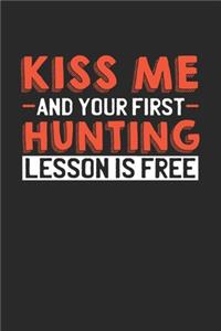 Kiss me and your first Hunting lesson is free