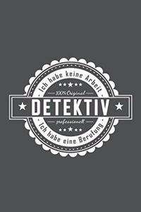 Detektiv - Ich habe keine Arbeit - Ich habe eine Berufung