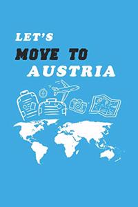 Let's Move To Austria Notebook Birthday Gift