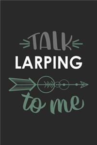 Talk LARPING To Me Cute LARPING Lovers LARPING OBSESSION Notebook A beautiful