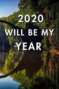2020 Will Be My Year