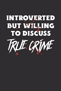 Introverted But Willing To Discuss True Crime