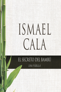 El Secreto del Bambu (the Secret of the Bamboo)