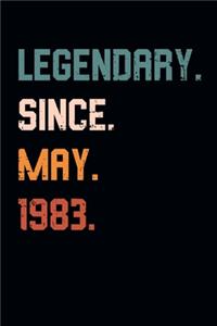 Blank Lined Journal, Notebook, Diary, Planner - Legendary Since May 1983 - 36th Birthday Gift For 36 Years Old Men and Women born in May