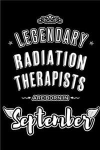 Legendary Radiation Therapists are born in September