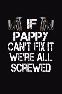If Pappy Can't Fix We're All Screwed