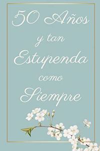 50 Años y Tan Estupenda Como Siempre
