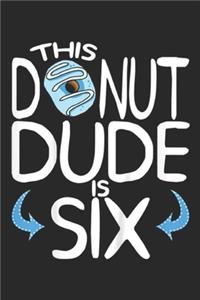 this donut dude is six