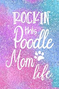 Rockin This Poodle Mom Life