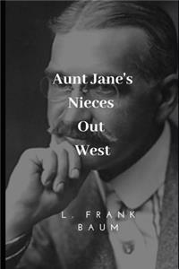 Aunt Jane's Nieces Out West