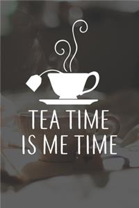 Tea Time Is Me Time