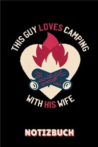 This Guy Loves Camping with His Wife Notizbuch