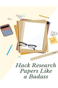 Hack Research Papers Like a Badass