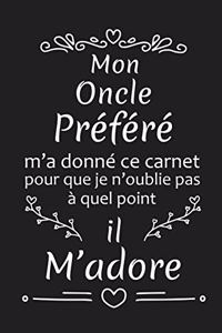 Mon Oncle Préféré M'a Donné Ce Carnet Pour Que Je N'oublie Pas À Quel Point Il M'adore