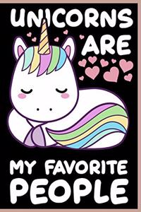 Unicorns Are My Favorite People Notebook