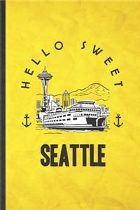 Hello Sweet Seattle