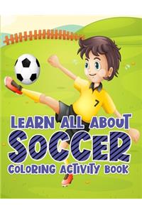 Learn All About Soccer Coloring Activity Book