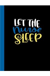 Let The Nurse Sleep