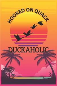 Hooked On Quack Duckaholic